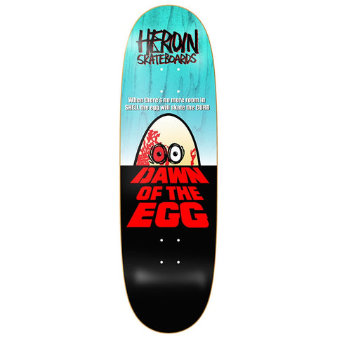 Heroin Dawn Of The Egg 9.4 Skateboard Deck